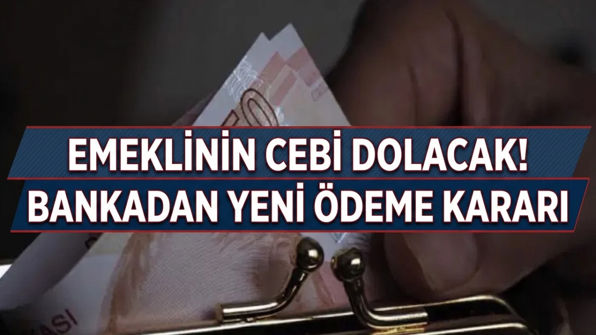 Emeklilere 40 Bin TL Müjdesi! Banka 3 Ay Süre Verdi