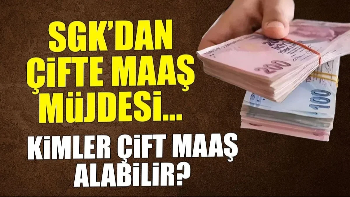 Ödemelerde Yeni Dönem! SGK’dan Çifte Maaş Ve Tazminat Hamlesi - Ekonomi Haberleri